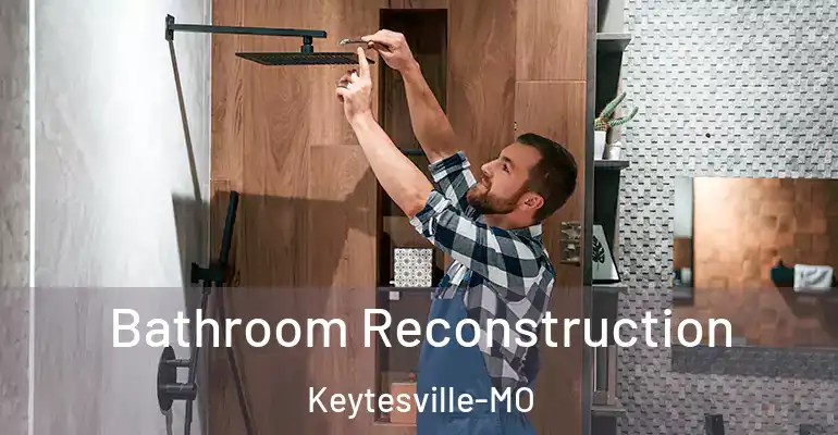 inner Bathroom imggen Bathroom Reconstruction Keytesville-MO