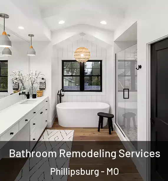  Bathroom Remodeling Services Phillipsburg - MO